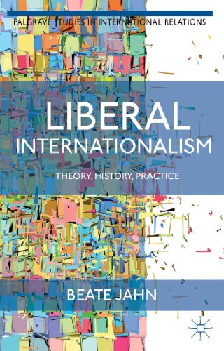 Beispielbild fr Liberal Internationalism: Theory, History, Practice zum Verkauf von Chiron Media