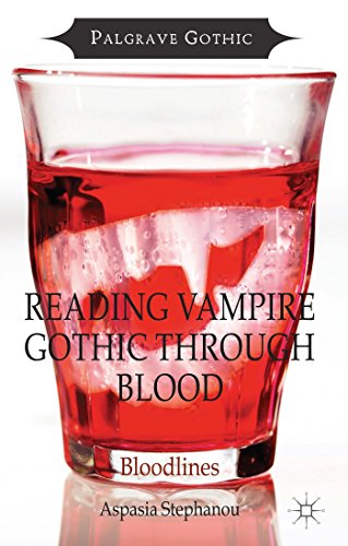 Reading Vampire Gothic Through Blood: Bloodlines (Palgrave Gothic)