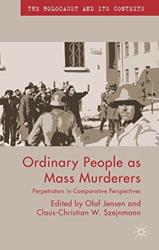 Beispielbild fr Ordinary People As Mass Murderers: Perpetrators in Comparative Perspectives zum Verkauf von Revaluation Books