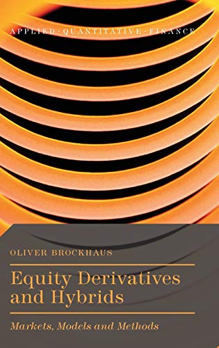 9781137349484: Equity Derivatives and Hybrids: Markets, Models and Methods (Applied Quantitative Finance)