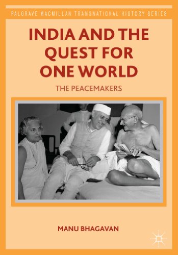 Stock image for India and the Quest for One World the Peacemakers for sale by A Book By Its Cover