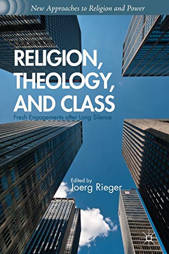Imagen de archivo de Religion, Theology, and Class : Fresh Engagements after Long Silence a la venta por Better World Books