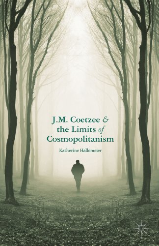 Stock image for J. M. Coetzee and the Limits of Cosmopolitanism for sale by Ria Christie Collections