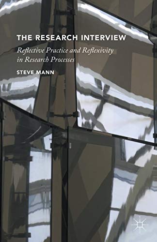 Imagen de archivo de The Research Interview : Reflective Practice and Reflexivity in Research Processes a la venta por Chiron Media