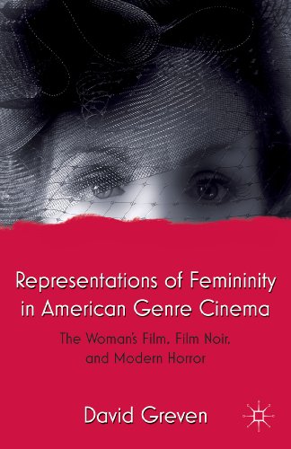 Imagen de archivo de Representations of Femininity in American Genre Cinema: The Woman's Film, Film Noir, and Modern Horror a la venta por Jackson Street Booksellers