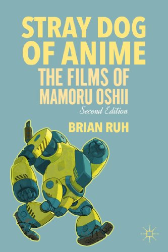 9781137355676: Stray Dog of Anime: The Films of Mamoru Oshii