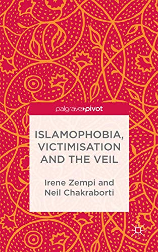 Beispielbild fr Islamophobia, Victimisation and the Veil (Palgrave Hate Studies) zum Verkauf von WorldofBooks