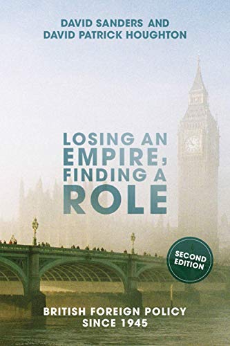 Stock image for Losing an Empire, Finding a Role British Foreign Policy Since 1945 for sale by Basi6 International
