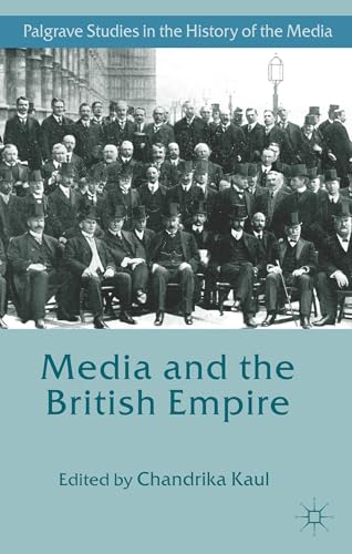 Stock image for Media and the British Empire (Palgrave Studies in the History of the Media) for sale by HPB-Red