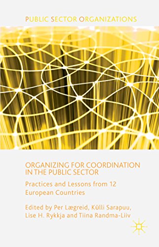 9781137359629: Organizing for Coordination in the Public Sector: Practices and Lessons from 12 European Countries (Public Sector Organizations)