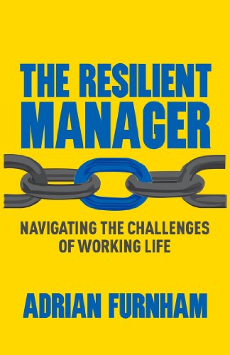 9781137361066: The Resilient Manager: Navigating the Challenges of Working Life