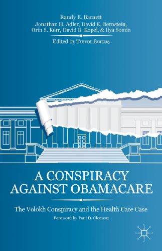 Stock image for A Conspiracy Against Obamacare: The Volokh Conspiracy and the Health Care Case for sale by Bestsellersuk