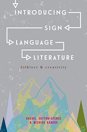 Imagen de archivo de Introducing Sign Language Literature: Folklore and Creativity a la venta por SecondSale