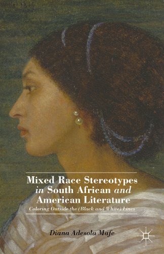 Stock image for Mixed Race Stereotypes in South African and American Literature: Coloring Outside the (Black and White) Lines for sale by AwesomeBooks