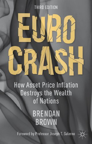 Imagen de archivo de Euro Crash: How Asset Price Inflation Destroys the Wealth of Nations a la venta por Orbiting Books