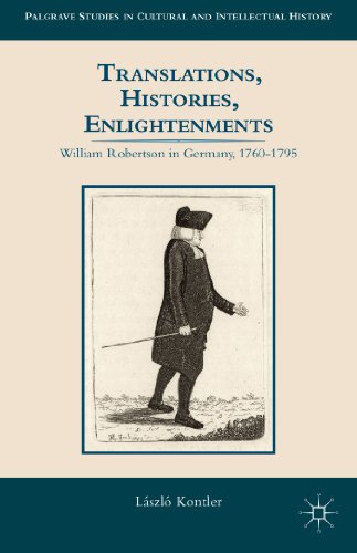 Stock image for Translations; Histories; Enlightenments: William Robertson in Germany; 1760-1795 for sale by Ria Christie Collections