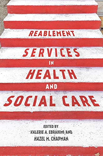 Stock image for Reablement Services in Health and Social Care: A guide to practice for students and support workers for sale by Lucky's Textbooks