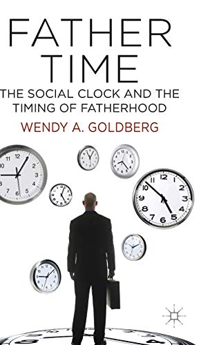 Beispielbild fr Father Time: The Social Clock and the Timing of Fatherhood zum Verkauf von Ria Christie Collections