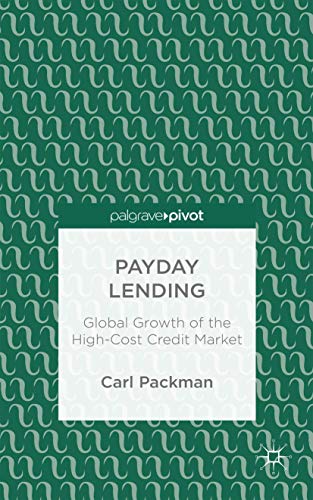 Stock image for Payday Lending: Global Growth of the High-Cost Credit Market for sale by WorldofBooks