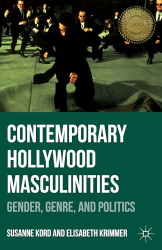 9781137372833: Contemporary Hollywood Masculinities: Gender, Genre, and Politics