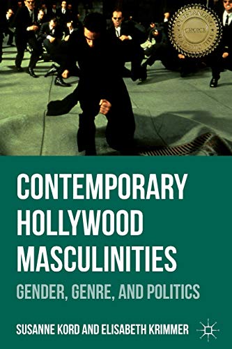 Stock image for Contemporary Hollywood Masculinities : Gender, Genre, and Politics for sale by Better World Books