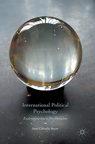 Beispielbild fr International Political Psychology: Explorations Into a New Discipline zum Verkauf von Daedalus Books