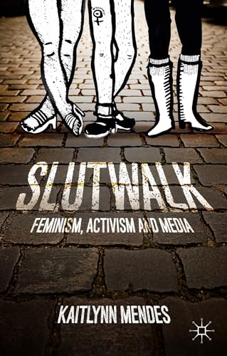 9781137378903: SlutWalk: Feminism, Activism and Media