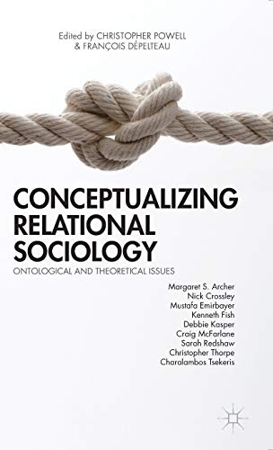 Stock image for Conceptualizing Relational Sociology: Ontological and Theoretical Issues for sale by Bahamut Media