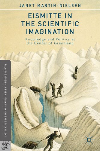 9781137380791: Eismitte in the Scientific Imagination: Knowledge and Politics at the Center of Greenland
