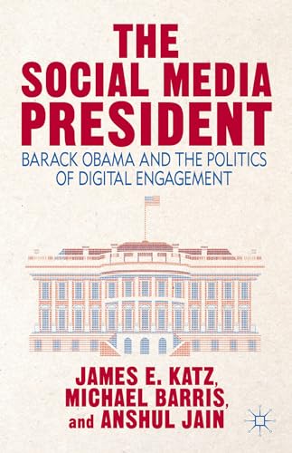 9781137380845: The Social Media President: Barack Obama and the Politics of Digital Engagement