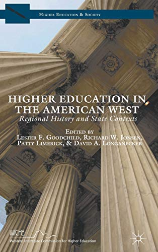 Beispielbild fr Higher Education in the American West: Regional History and State Contexts (Higher Education and Society) zum Verkauf von SecondSale