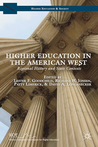 Stock image for Higher Education in the American West: Regional History and State Contexts (Higher Education and Society) for sale by SecondSale