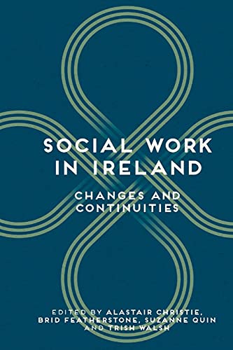 Imagen de archivo de Social Work in Ireland: Changes and Continuities a la venta por Revaluation Books