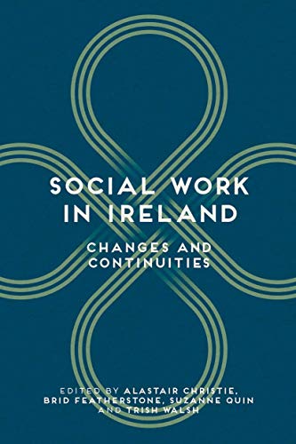 Stock image for Social Work in Ireland: Changes and Continuities for sale by GF Books, Inc.