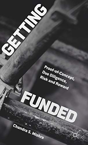 9781137384492: Getting Funded: Proof-of-Concept, Due Diligence, Risk and Reward