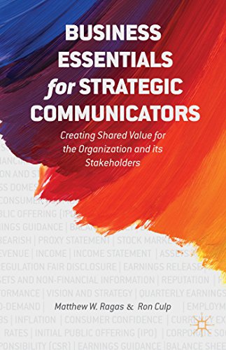 Stock image for Business Essentials for Strategic Communicators : Creating Shared Value for the Organization and Its Stakeholders for sale by Better World Books