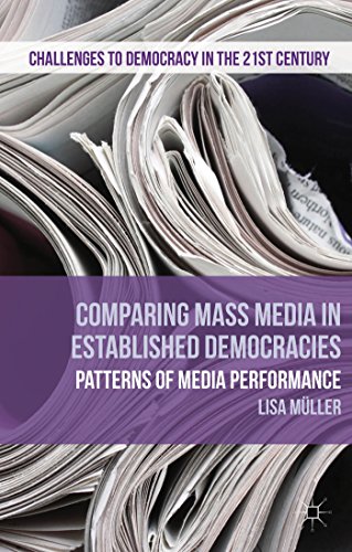 9781137391377: Comparing Mass Media in Established Democracies: Patterns of Media Performance (Challenges to Democracy in the 21st Century)
