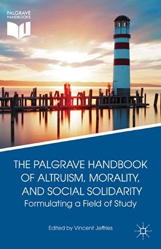 9781137391841: The Palgrave Handbook of Altruism, Morality, and Social Solidarity: Formulating a Field of Study