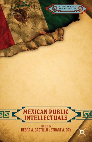 9781137392282: Mexican Public Intellectuals