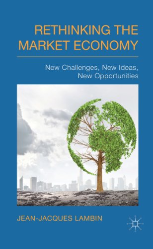 Imagen de archivo de Rethinking the Market Economy: New Challenges, New Ideas, New Opportunities a la venta por medimops