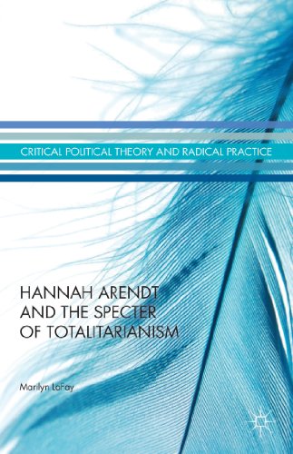 9781137392954: Hannah Arendt and the Specter of Totalitarianism (Critical Political Theory and Radical Practice)