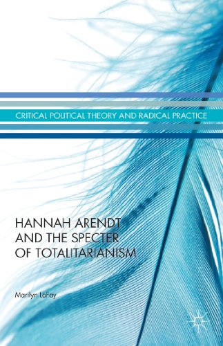 Imagen de archivo de Hannah Arendt and the Specter of Totalitarianism (Critical Political Theory and Radical Practice) a la venta por Lucky's Textbooks