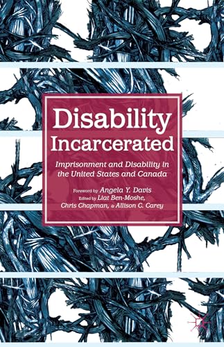 Beispielbild fr Disability Incarcerated: Imprisonment and Disability in the United States and Canada zum Verkauf von Ria Christie Collections