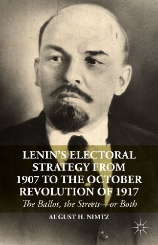 Beispielbild fr Lenin's Electoral Strategy from 1907 to the October Revolution of 1917: The Ballot, the Streets?or Both zum Verkauf von Bulrushed Books