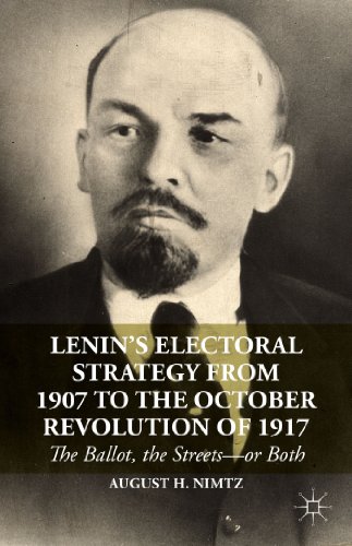 9781137393784: Lenin's Electoral Strategy from 1907 to the October Revolution of 1917: The Ballot, the Streets or Both
