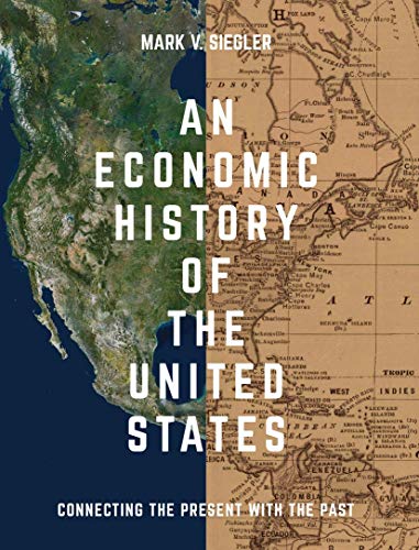 Beispielbild fr An Economic History of the United States: Connecting the Present with the Past zum Verkauf von BooksRun