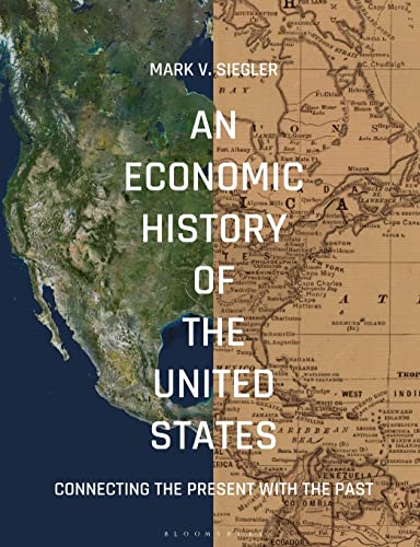 Stock image for An Economic History of the United States: Connecting the Present with the Past for sale by Book Deals