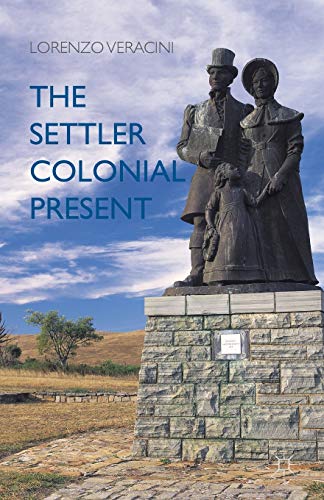9781137394040: The Settler Colonial Present