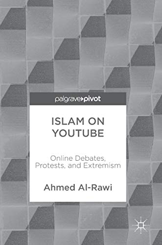 Imagen de archivo de Islam on Youtube: Online Debates, Protests, and Extremism a la venta por ThriftBooks-Dallas