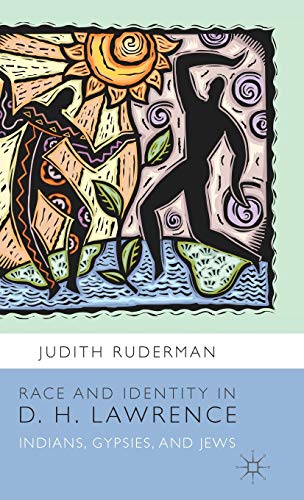 Imagen de archivo de Race and Identity in D. H. Lawrence: Indians; Gypsies; and Jews a la venta por Ria Christie Collections